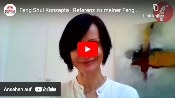 Referenz zur Feng Shui-Beratung von Angelika Philipp: bitte anklicken, um das Video bei Youtube anzuschauen